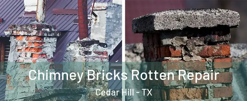  Chimney Bricks Rotten Repair Cedar Hill - TX