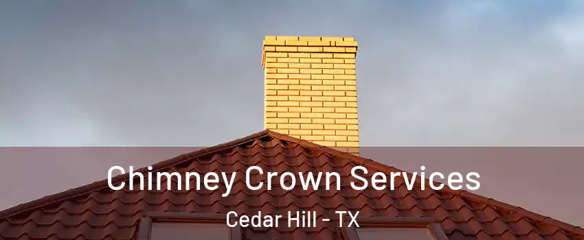 Chimney Crown Services Cedar Hill - TX