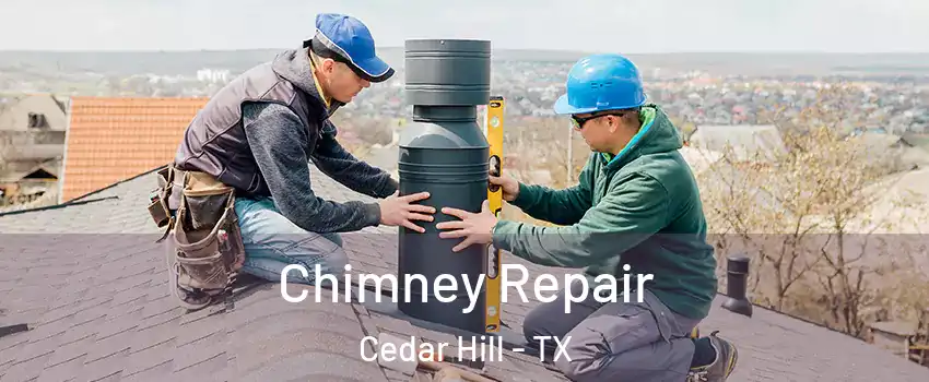 Chimney Repair Cedar Hill - TX