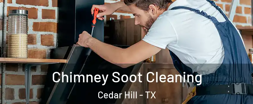  Chimney Soot Cleaning Cedar Hill - TX