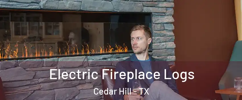 Electric Fireplace Logs Cedar Hill - TX