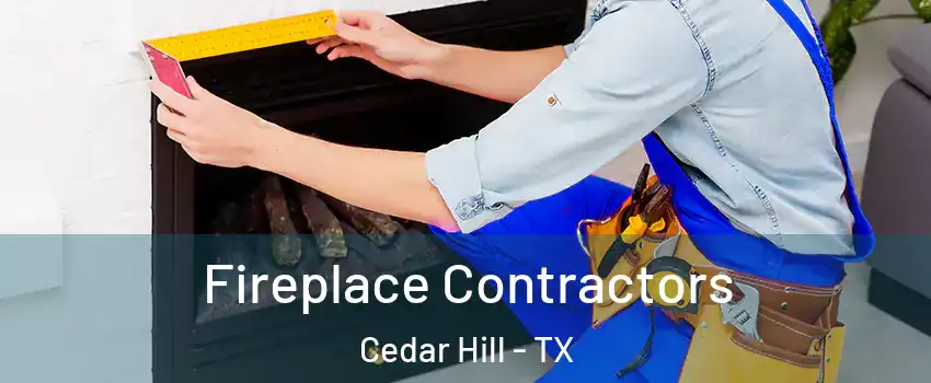  Fireplace Contractors Cedar Hill - TX