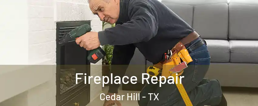  Fireplace Repair Cedar Hill - TX