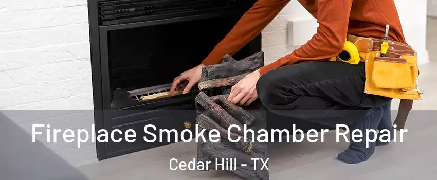  Fireplace Smoke Chamber Repair Cedar Hill - TX