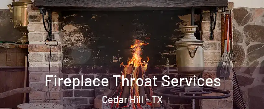  Fireplace Throat Services Cedar Hill - TX