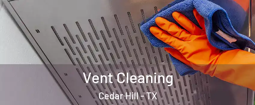  Vent Cleaning Cedar Hill - TX