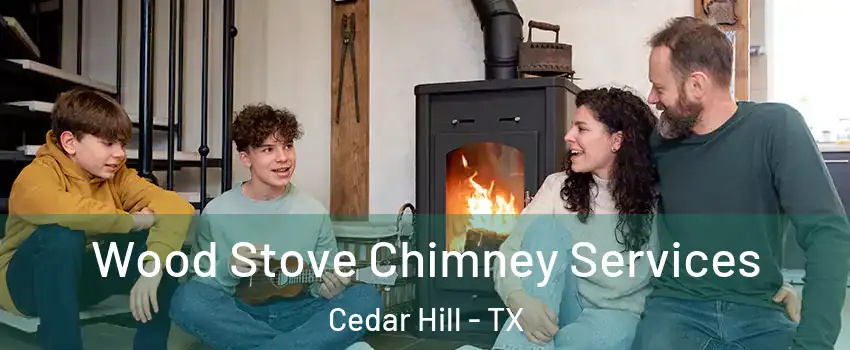  Wood Stove Chimney Services Cedar Hill - TX